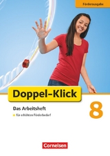 Doppel-Klick - Das Sprach- und Lesebuch - F&ouml;rderausgabe - 8. Schuljahr - Sandra Heidmann-Wei&szlig;, Miriam Wiedner, Martina Kolbe-Schwettmann, Michaela Krau&szlig;, Margarete Westermeier, Gabriele Kla&szlig;mann, Catherine Jaulgey, Marion B&ouml;hme, Heidrun Stahn, Angela Adhikari, Martina K&ouml;nig, August-Bernhard Jacobs, Michael Mumm, Rosa Tubach-Regenscheit, Katharina Probst-Bauer