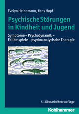 Psychische St&ouml;rungen in Kindheit und Jugend - Evelyn Heinemann, Hans Hopf