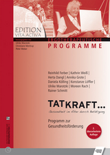 Tatkraft - Ferber, Reinhild; Weiß, Kathrin; Dangl, Herta; Grote, Annika; Kölling, Daniela; Löffler, Konstanze; Marotzki, Ulrike; Rach, Moreen; Schmitt, Rainer; Marotzki, Ulrike; Mentrup, Christiane; Weber, Peter