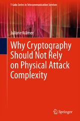 Why Cryptography Should Not Rely on Physical Attack Complexity - Juliane Krämer