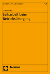 Leiharbeit beim Betriebs&uuml;bergang - Stefan Witte