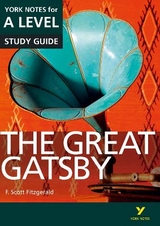 The Great Gatsby York Notes A-level English Literature - for 2026, 2027 exams - Fitzgerald, F.; Cowley, Julian