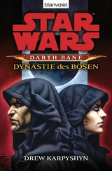 Star Wars. Darth Bane 3. Dynastie des Bösen - Drew Karpyshyn