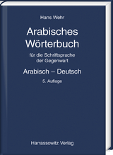 Arabisches W&ouml;rterbuch f&uuml;r die Schriftsprache der Gegenwart - Hans Wehr