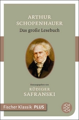 Das gro&szlig;e Lesebuch - Arthur Schopenhauer