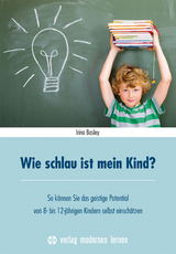Wie schlau ist mein Kind? - Irina Bosley