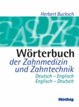 W&ouml;rterbuch der Zahnmedizin und Zahntechnik -  Anneliese Bucksch
