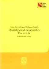 Deutsches und Europ&auml;isches Patentrecht - Tobias Stammberger, Wolfgang Lippich