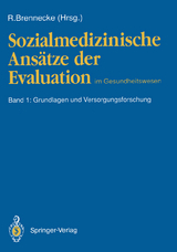 Sozialmedizinische Ans&auml;tze der Evaluation im Gesundheitswesen - 