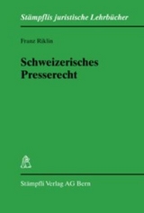 Schweizerisches Presserecht - Franz Riklin