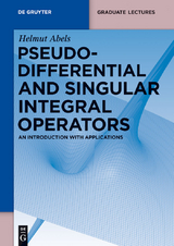 Pseudodifferential and Singular Integral Operators - Helmut Abels