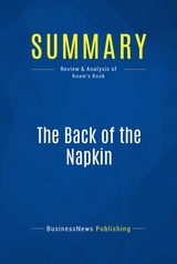 Summary: The Back of the Napkin -  BusinessNews Publishing