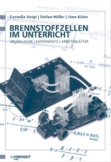 Brennstoffzellen im Unterricht - Uwe K&uuml;ter, Stefan H&ouml;ller, Cornelia Voigt