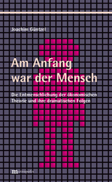 Am Anfang war der Mensch - Joachim G&uuml;ntzel