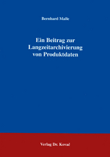 Ein Beitrag zur Langzeitarchivierung von Produktdaten - Bernhard Malle
