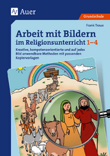 Arbeit mit Bildern im Religionsunterricht 1-4 - Frank Troue