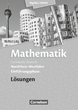 Bigalke/K&ouml;hler: Mathematik - Nordrhein-Westfalen - Ausgabe 2014 - Einf&uuml;hrungsphase - Norbert K&ouml;hler, Anton Bigalke, Gabriele Ledworuski, Horst Kuschnerow