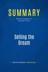 Summary: Selling the Dream -  BusinessNews Publishing