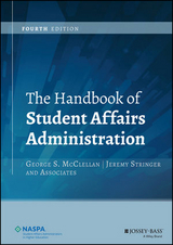 The Handbook of Student Affairs Administration - McClellan, George S.; Stringer, Jeremy