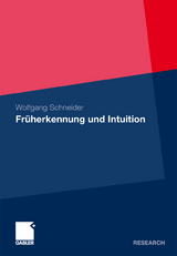 Fr&uuml;herkennung und Intuition - Wolfgang Schneider