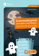 Grammatikspiele zum &Uuml;ben und F&ouml;rdern - Melanie Bettner