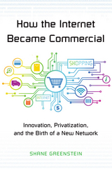 How the Internet Became Commercial - Shane Greenstein