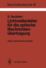 Lichtwellenleiter für die optische Nachrichtenübertragung - Siegfried Geckeler