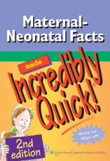Maternal-Neonatal Facts Made Incredibly Quick! - 