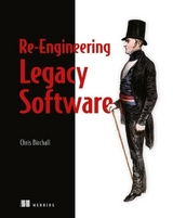 Re-Engineering Legacy Software - Birchall, Chris