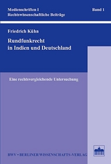 Rundfunkrecht in Indien und Deutschland - Friedrich K&uuml;hn