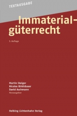 Immaterialgüterrecht - Steiger, Martin; Birkhäuser, Nicolas; Aschmann, David