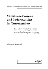 Mimetische Prozesse und Performativit&auml;t im Tanzunterricht - Thomas Senkbeil