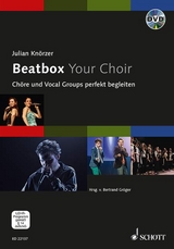 Beatbox Your Choir - Julian Kn&ouml;rzer