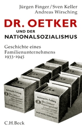 Dr. Oetker und der Nationalsozialismus - J&uuml;rgen Finger, Sven Keller, Andreas Wirsching