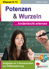 Potenzen und Wurzeln kinderleicht erlernen - Stefan Lamm