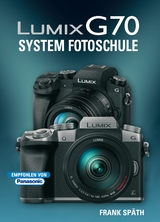 LUMIX G70  System Fotoschule - Frank Sp&auml;th