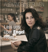 Lass uns &uuml;ber Engel reden - Alexandra Str&uuml;ven