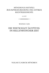 Münchener Beiträge zur Papyrusforschung und antiken Rechtsgeschichte / Münchener Beiträge zur Papyrusforschung Heft 105: Die Wirtschaft Ägyptens in hellenistischer Zeit - Werner Huß