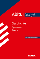STARK Geschichte - AbiturSkript Bayern - Matthias Ehm