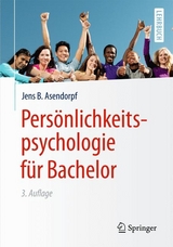Pers&ouml;nlichkeitspsychologie f&uuml;r Bachelor - Jens B. Asendorpf