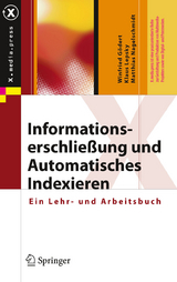 Informationserschließung und Automatisches Indexieren - Winfried Gödert, Klaus Lepsky, Matthias Nagelschmidt