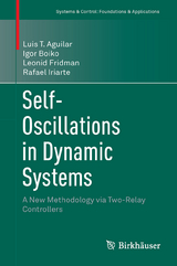 Self-Oscillations in Dynamic Systems - Luis T. Aguilar, Igor Boiko, Leonid Fridman, Rafael Iriarte