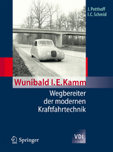 Wunibald I. E. Kamm - Wegbereiter der modernen Kraftfahrtechnik - J&uuml;rgen Potthoff, Ingobert C. Schmid