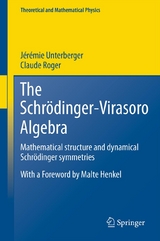 The Schr&ouml;dinger-Virasoro Algebra - J&eacute;r&eacute;mie Unterberger, Claude Roger