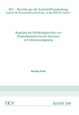 Regelung des Molekulargewichts von Polykondensaten bei der Extrusion mit Schmelzeentgasung - Henning Seidel