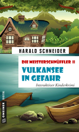 Die Meisterschn&uuml;ffler II - Vulkansee in Gefahr - Harald Schneider