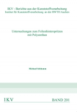 Untersuchungen zum Folienhinterspritzen mit Polyurethan - Michael Schlumm