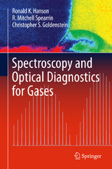 Spectroscopy and Optical Diagnostics for Gases - Ronald K. Hanson, R. Mitchell Spearrin, Christopher S. Goldenstein