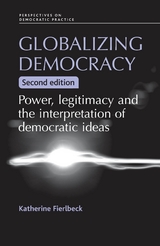 Globalizing democracy - Katherine Fierlbeck