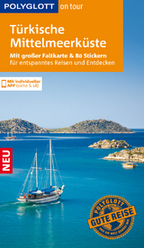 POLYGLOTT on tour Reisef&uuml;hrer T&uuml;rkische Mittelmeerk&uuml;ste - Elisabeth Schnurrer, Hans E. Latzke, Bernhardt Schl&uuml;ssel